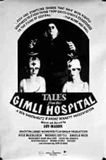 Tales From The Gimli Hospital (1988) afişi Tales From The Gimli Hospital (1988) afişi